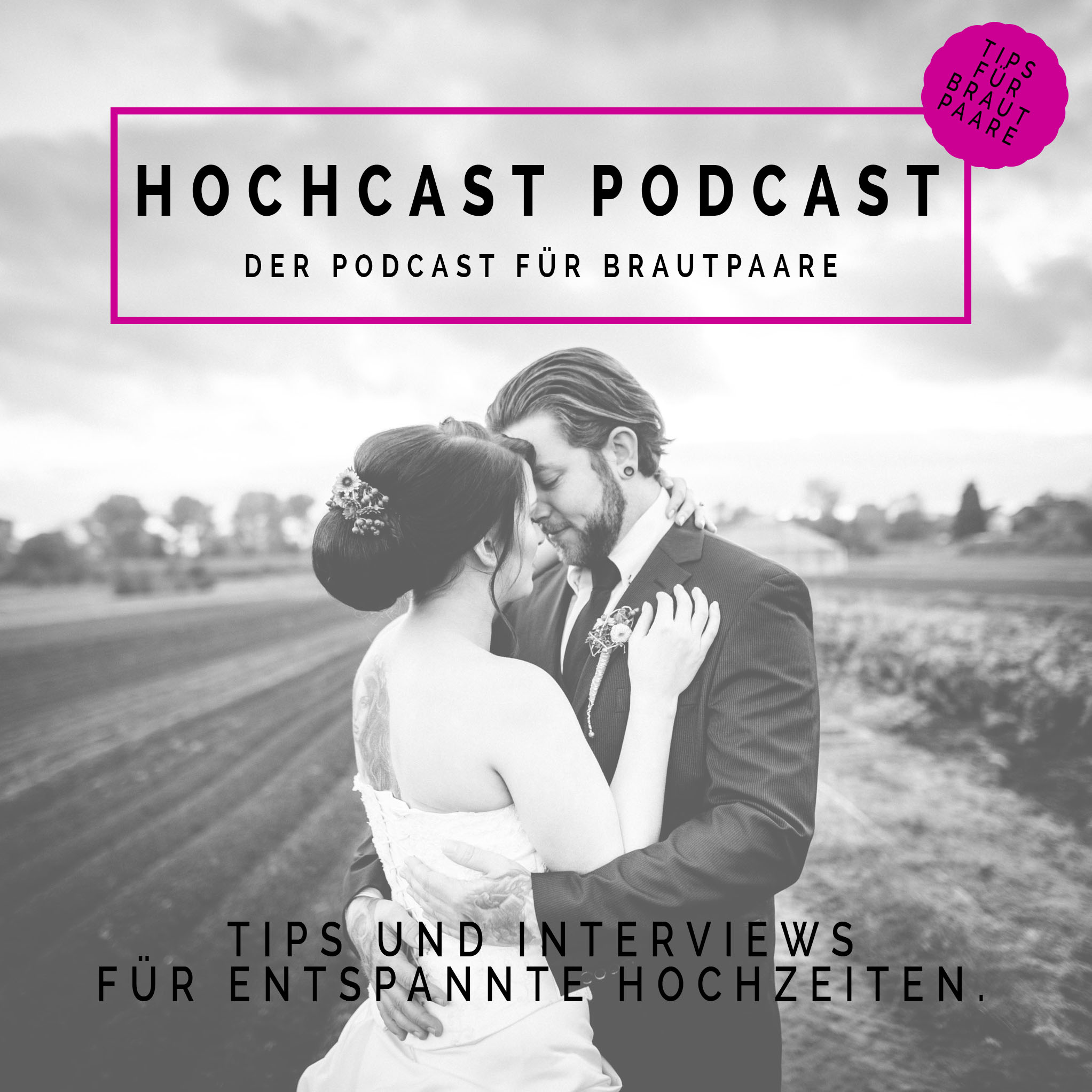 Hochcast Podcast - Der Podcast für Brautpaare